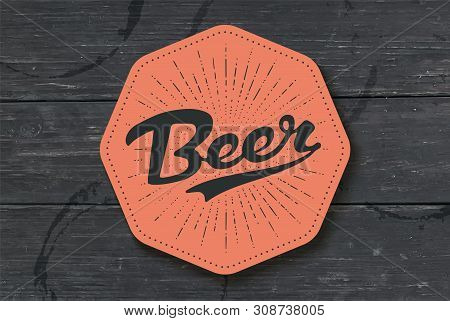 Coaster For Beer With Hand Drawn Lettering Beer