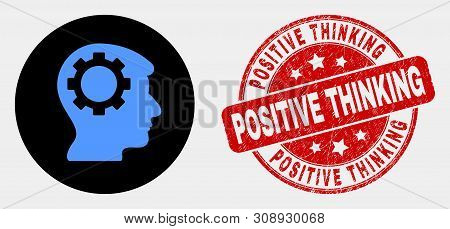 Rounded Gear Thinking Head Icon And Positive Thinking Stamp. Red Rounded Scratched Stamp With Positi
