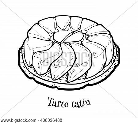 French Apple Pie Tarte Tatin. Traditional Caramelised Dessert . Vector Outline Illustration In Doodl