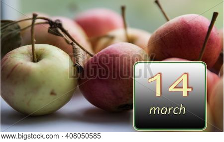 March 14 ,14th Day Of The Month. Apples - Vitamins You Need Every Day. Spring Month. Day Of The Year