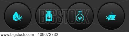 Set Marijuana Or Cannabis Leaf Oil, Medical Bottle With Marijuana, Test Tube And Cup Tea Icon. Vecto