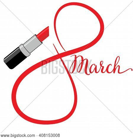 March 8 Handwritten With Lipstick. Vector Illustration In A Flat Style.