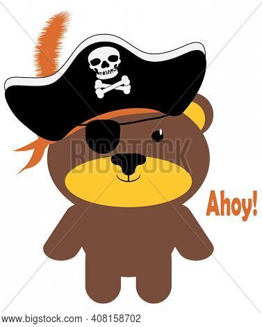 Adorable Brown Teddy Bear in Pirate Costume Feather Hat and Eye Patch with Ahoy Message Isolated on White Background   Illustration with Clipping Path