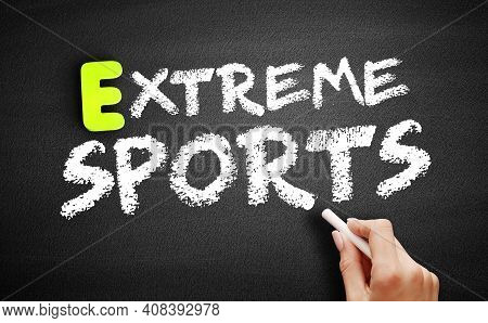 Hand Writing Extreme Sports On Blackboard, Sport Concept