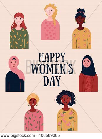 Happy Womens Day. 8 March. Bundle Of Young Women Different Nationality, Afro American, Arabian, Euro