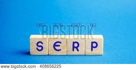 Wooden Blocks With The Word Serp - Search Engine Results Page. Pages Displayed By Search Engines In 