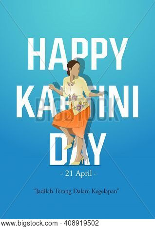 An Illustration Of Kartini Day Celebration. Jadilah Terang Dalam Kegelapan Means Be Light In The Dar