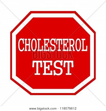 Cholesterol Test White Stamp Text On Red Octagon