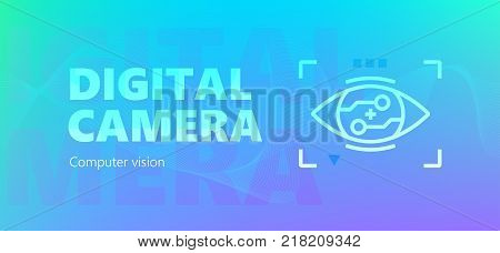 Blue colored  computer vision vector banner with Digital camera words and robotic eye icon in outline style.