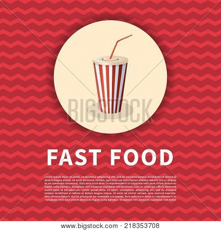 Soda cup on red poster. Cute cartoon colored picture of fast food. Menu design elements. Vector illustration of fast food for bistro, snackbar, cafe or restaurant