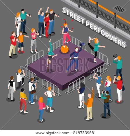 Street performers isometric composition including podium with pantomime actor, balancer on ball, acrobats and audience vector illustration