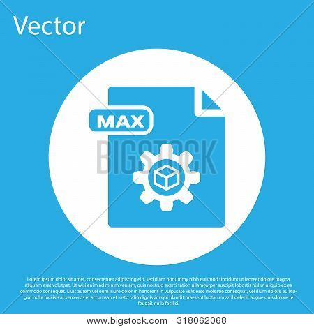 Blue Max File Document. Download Max Button Icon Isolated On Blue Background. Max File Symbol. White