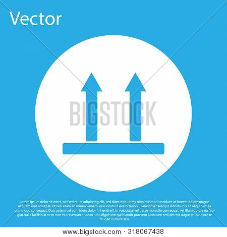 Blue This Side Up Icon Isolated On Blue Background. Two Arrows Indicating Top Side Of Packaging. Car