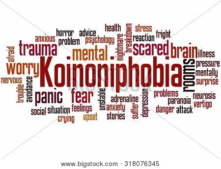 Koinoniphobia Fear Of Rooms Full Of People Word Cloud Concept