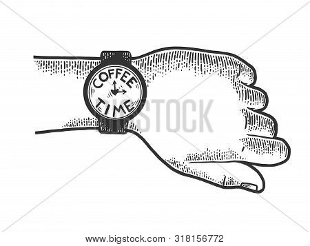 Hand With Wristwatch Coffee Time Sketch Engraving Vector Illustration. Scratch Board Style Imitation