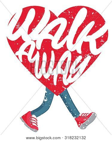 Walk Away Graphic Design With Many Conceptual Ideas, From Walking Away From A Career, Job, Relations