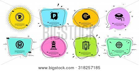 Parking, Metro Subway And World Globe Line Icons Set. Chat Bubbles With Quotes. Lighthouse, No Parki