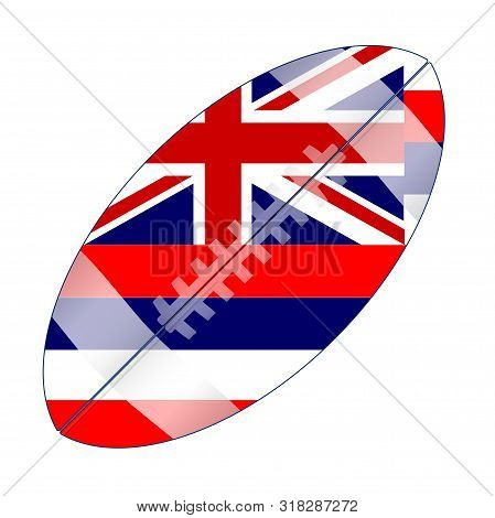 A Typical American Type Foorball Over A White Background With The Flag Of Hawaii