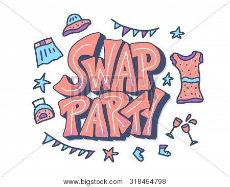 Swap Party Lettering With Doodle Style Decoration. Card Template For Clothes, Shoes And Accessories 