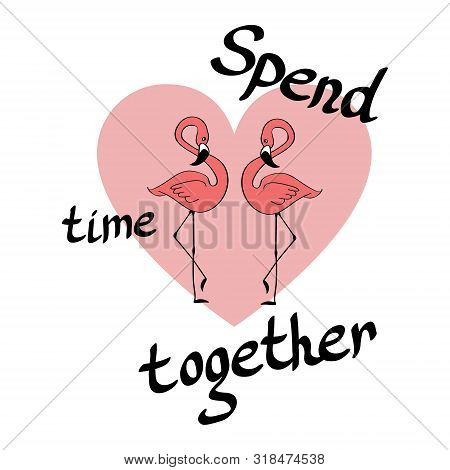 St. Valentines Day Greeting Card. Two Cute Hand Drawn Flamingos And Lettering With A Heart Shape On 