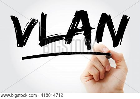 Vlan - Virtual Local Area Network Acronym With Marker, Technology Concept Background