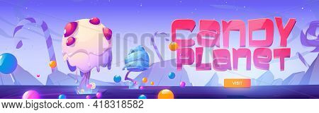Candy Planet Poster With Fantasy Landscape With Unusual Trees From Caramel, Candy Canes And Lollipop