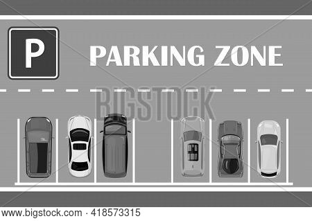 Parking Zone Top View. Parking Lot With Cars, Road Marks, Empty Row, Text And Sign. Many Cars Parked