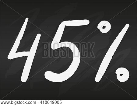 45 Fourty Five Percent Sign On Black Chalkboard Simple Flat Vector Illustration