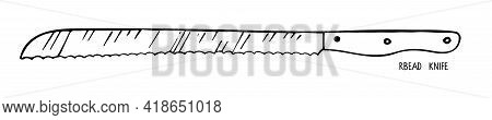 Bread Knife Isolated On White Background. Stainless Steel Kitchen Knife For Bread Sketch. Special Bl