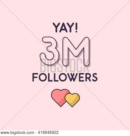 Yay 3m Followers Celebration, Greeting Card For 3000000 Social Followers.