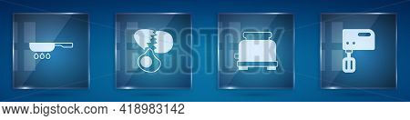 Set Frying Pan, Broken Egg, Toaster And Electric Mixer. Square Glass Panels. Vector