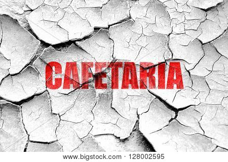 Grunge cracked cafetaria sign background
