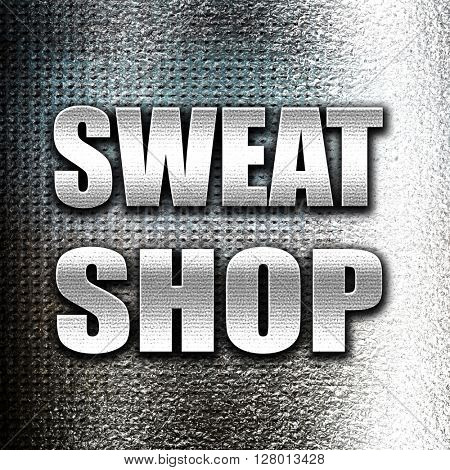 Sweat shop background
