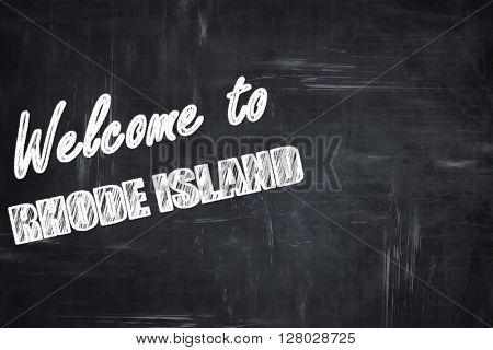 Chalkboard background with chalk letters: Welcome to rhode islan