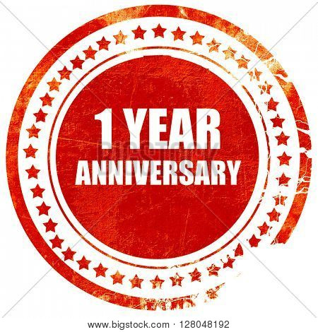 1 year anniversary, grunge red rubber stamp on a solid white background