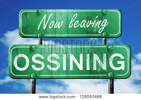 Leaving ossining, green vintage road sign with rough lettering