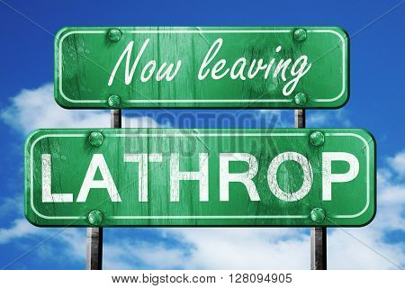 Leaving lathrop, green vintage road sign with rough lettering