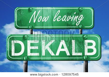 Leaving dekalb, green vintage road sign with rough lettering