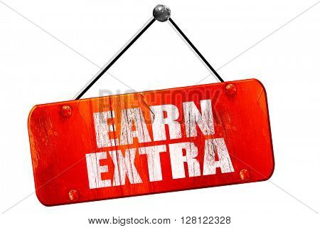 earn extra, 3D rendering, vintage old red sign