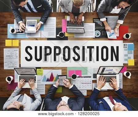 Supposition Business People Meeting Discussion Concept