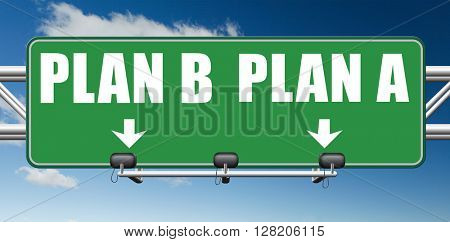 plan a plan b backup plan or alternative option
