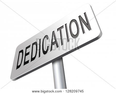 Dedication, motivation and attitude. Motivate self for a job letter a talk or task, yes we can think positive, road sign billboard.