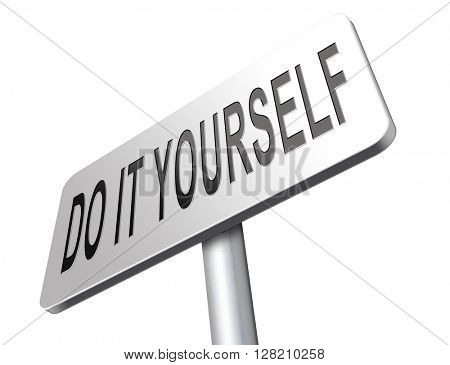 do it yourself, self development.