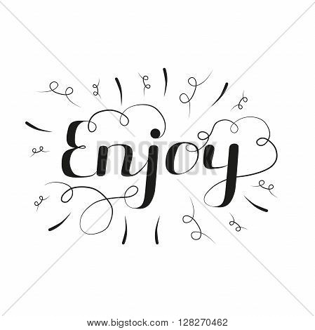 Word enjoy. Hand lettered calligraphic design. Brush typography for poster, invitations, t-shirt, templates or cards. Vector illustration isolated on white background