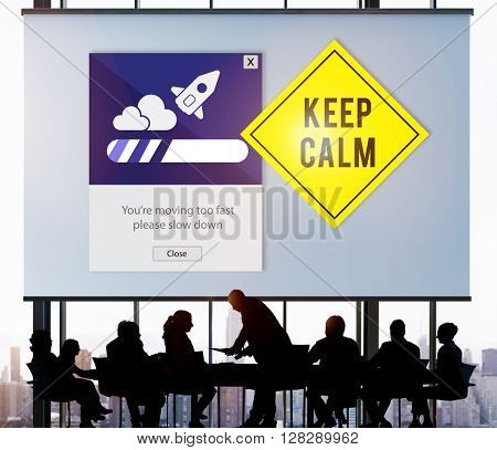 Keep Calm Reduce Speed Relax Slow Down Concept