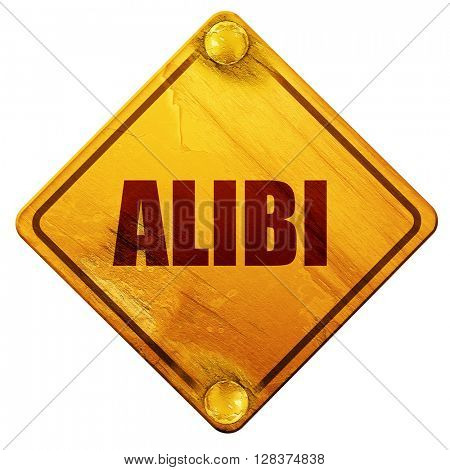 alibi, 3D rendering, isolated grunge yellow road sign