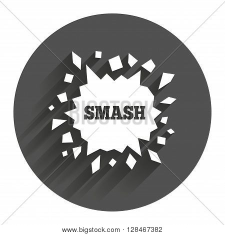 Cracked hole icon. Smash or break symbol. Circle flat button with shadow. Modern UI website navigation.