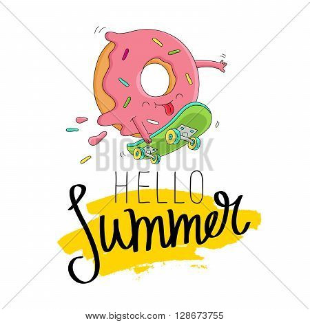 Funny donut rides on green skateboard. The inscription hello summer on a smear of yellow ink. Vector illustration on white background. Excellent print on a T-shirt. Fashionable calligraphy.
