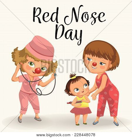 Happy Red Nose Day, Mother Brought Her Daughter To Medical Doctor In Hospital, Mom Fun Clownnose And