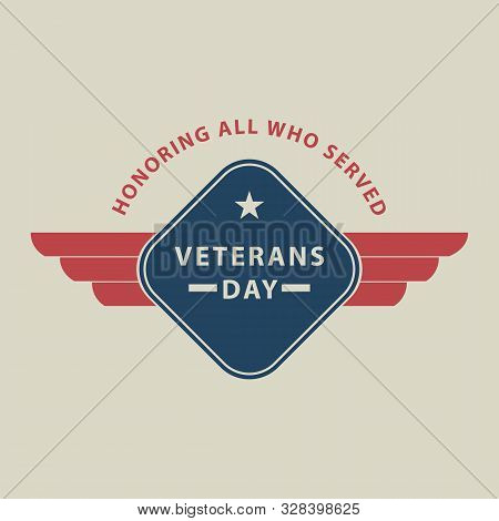 Happy Veterans Day, Honoring All Who Served